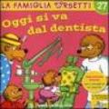 Oggi si va dal dentista