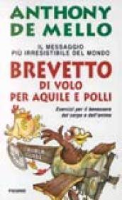 Brevetto di volo per aquile e polli