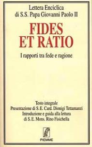 Fides et ratio. I rapporti tra fede e ragione