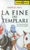 La fine dei Templari. Un feroce sterminio in nome della legalità