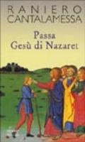 Passa Gesù di Nazaret. Il vangelo della domenica in Tv. Anno C