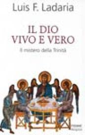 Il Dio vivo e vero. Il mistero della Trinità