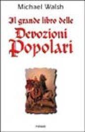 Il grande libro delle devozioni popolari