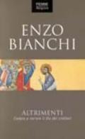 Altrimenti. Credere e narrare il Dio dei cristiani