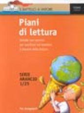 Piani di lettura de Il battello a vapore. Schede con esercizi per suscitare nei bambini il piacere della lettura. Serie arancio (1-25)