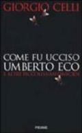 Come fu ucciso Umberto Eco e altri piccolissimi omicidi