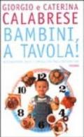 Bambini, a tavola!