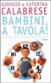 Bambini, a tavola!