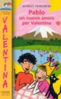 Pablo. Un nuovo amico per Valentina