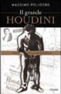 Il grande Houdini. Mago dell'impossibile