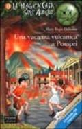 Una vacanza vulcanica a Pompei