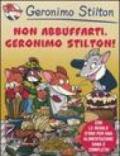 Non abbuffarti, Geronimo Stilton!