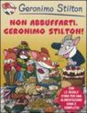 Non abbuffarti, Geronimo Stilton!