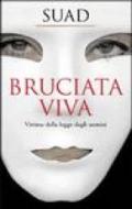 Bruciata viva. Vittima della legge degli uomini