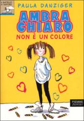 Ambra Chiaro non è un colore