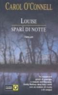 Louise sparì di notte