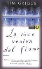 La voce veniva dal fiume