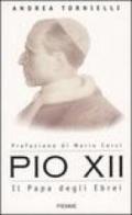 Pio XII. Il Papa degli ebrei