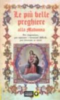 Le più belle preghiere alla Madonna