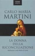 Donna della riconciliazione. Meditazioni sulla madre di Cristo (La)