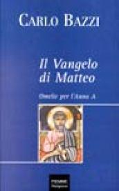 Il Vangelo di Matteo. Omelie per l'anno A