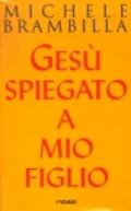 Gesù spiegato a mio figlio