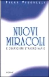 Nuovi miracoli e guarigioni straordinarie