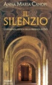 Il silenzio. L'esperienza mistica della presenza di Dio