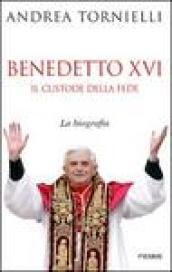 Benedetto XVI. Il custode della fede