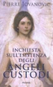 Inchiesta sull'esistenza degli angeli custodi