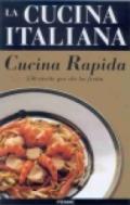 La cucina italiana. Cucina rapida