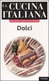 La cucina italiana. Dolci