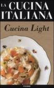 La cucina italiana. Cucina light