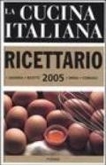 La cucina italiana. Ricettario 2005