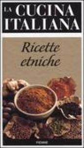 La cucina italiana. Ricette etniche