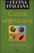 Cucina vegetariana. Con ricette Vegan