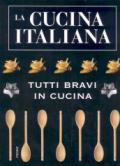 La cucina italiana. Tutti bravi in cucina