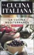 La cucina italiana. La cucina mediterranea