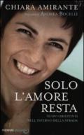 Solo l'amore resta: Nuovi Orizzonti nell'inferno della strada (Incontri)