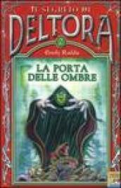 La porta delle ombre. Il segreto di Deltora. 2.