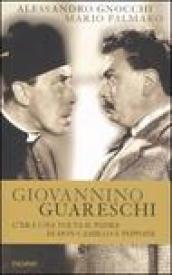 Giovannino Guareschi. C'era una volta il padre di don Camillo e Peppone