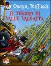 Il tesoro di valle Valgatta. Ediz. illustrata