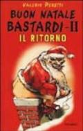 Buon Natale bastardi II. Il ritorno