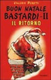 Buon Natale bastardi II. Il ritorno