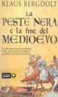 La peste nera e la fine del Medioevo