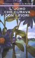 L'uomo che curava con i fiori