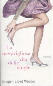 La meravigliosa vita delle single