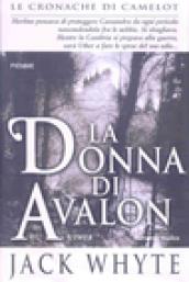 La donna di Avalon. Le cronache di Camelot: 8