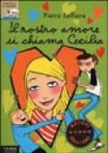 Il nostro amore si chiama Cecilia