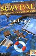 Survival. Avventure su un'isola deserta. Vol. 1: Il naufragio.